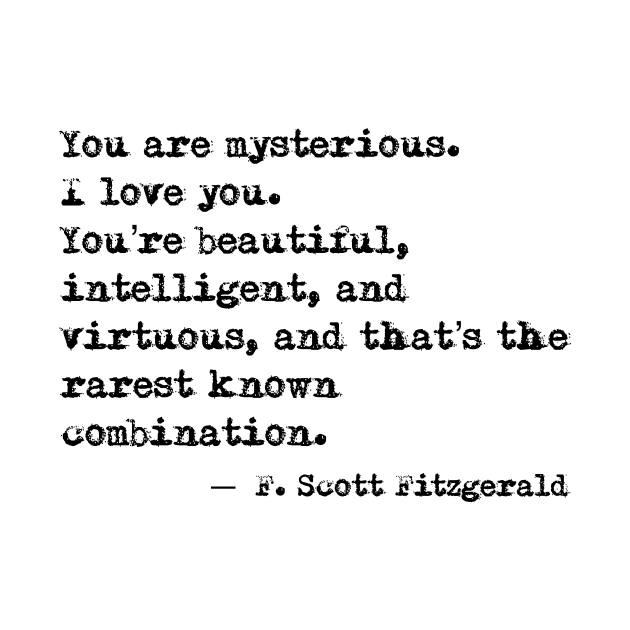 Beautiful, intelligent and virtuous - F Scott Fitzgerald quote by peggieprints