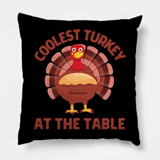 Coolest turkey at the table funny thanksgiving holiday Pillow