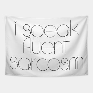 I Speak Fluent Sarcasm Tapestry