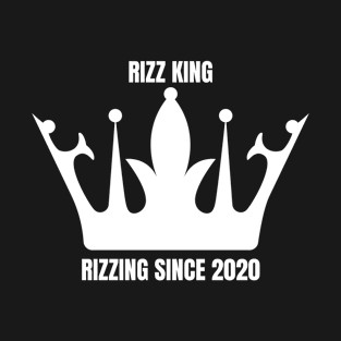 RIZZ KING RIZZING SINCE 2020 T-Shirt