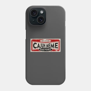 Cajun Meme Factory Banner Phone Case