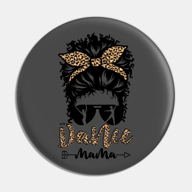 Dance Mom Black Mom Life Leopard Messy Bun Mother's Day Pin by BadrooGraphics Store