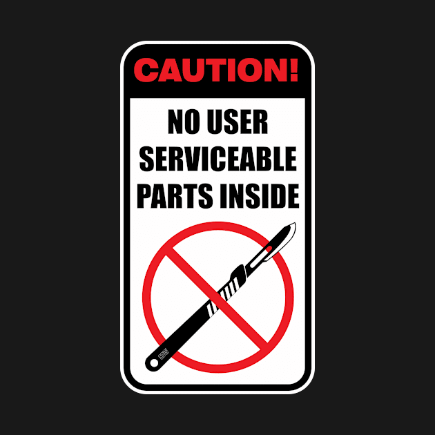 No user serviceable parts inside by Cozmic Cat