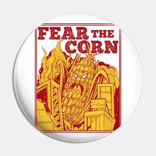 Fear the Corn // Funny Corn Monster Pin