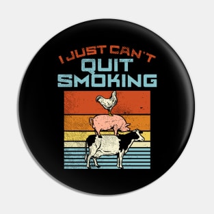 I Just Can't Quit Smoking Pin