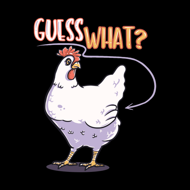 Funny Guess What Chicken shirt for women men kids by Pummli