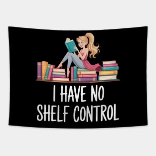 I Have No Shelf Control Book Readers Lovers Tapestry