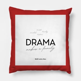 Misfit Variety Show: Drama Makes a Family! Pillow