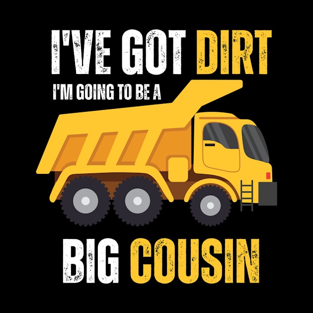 I've Got Dirt I'm Going to Be A Big Cousin by EyesArt