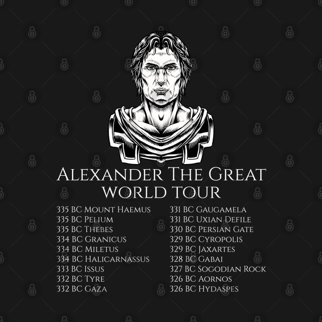 Classical Greek History - Alexander The Great World Tour by Styr Designs