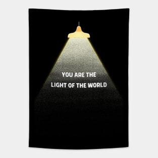 YOU ARE THE LIGHT OF THE WORLD Tapestry