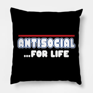 Antisocial For Life Funny Introvert Slogan Meme Gift Pillow