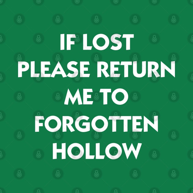 If Lost Please Return Me to Forgotten Hollow by AlienClownThings