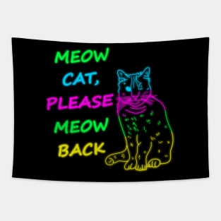 Meow Cat Please Meow Back Tapestry