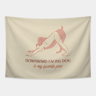 Downward facing dog is my favourite pose Tapestry