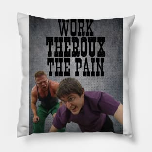 Work THEROUX The Pain - Louis Theroux Gym Edition Pillow