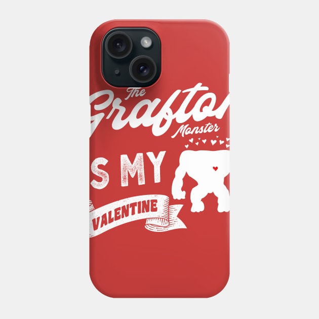 The Grafton Monster Is My Valentine Phone Case by Strangeology