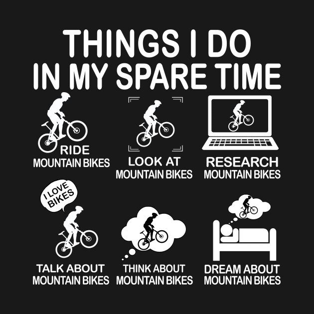 Things I Do In My Spare Time Mountain Bike by creativity-w