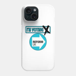 I'm Voting Reform UK Phone Case