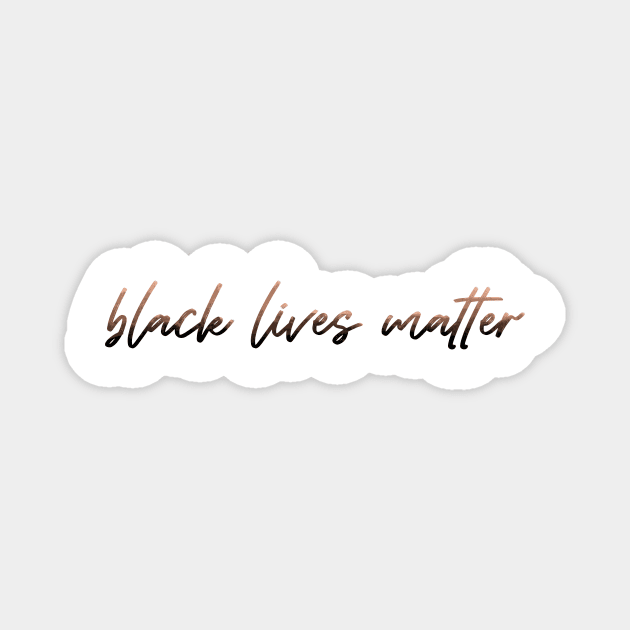 Black Lives Matter Calligraphy Magnet by DesertCactusRose