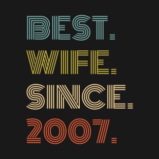 Best Wife Since 2007 T-Shirt