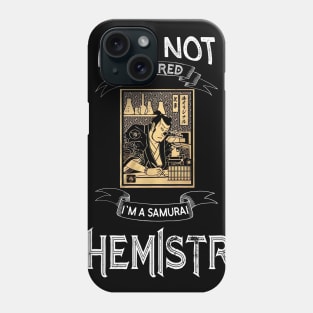 I am not retired I`m a Samurai Chemistry - Funny Samurai Champloo T-shirt Phone Case