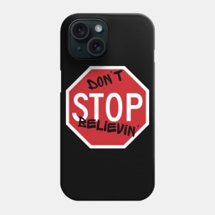 Don't Stop Believin' Journey Phone Case