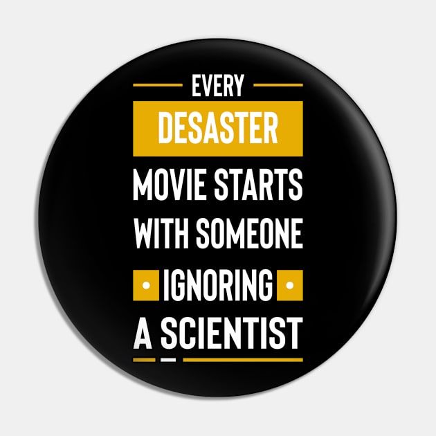 Every disaster movie starts with someone ignoring a scientist #2 Pin by archila