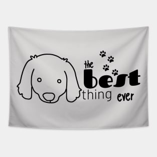 the best thing ever dog Tapestry