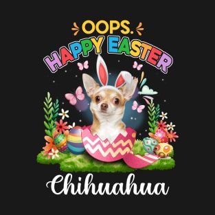 Bunny Chihuahua Oops Happy Easter Eggs 2024, Easter Dog T-Shirt