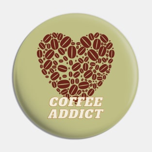 Coffee addict Pin