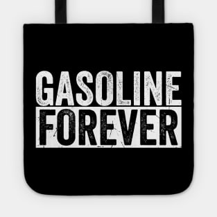 Gasoline-Forever Funny Offensive Tote