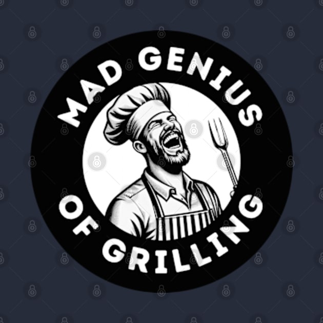 Mad Genius of Grilling by Desert Owl Designs