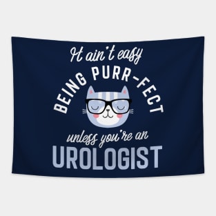 Urologist Cat Lover Gifts - It ain't easy being Purr Fect Tapestry