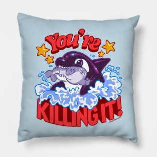 You're Killing It Orca ~ Killer Whale Pillow