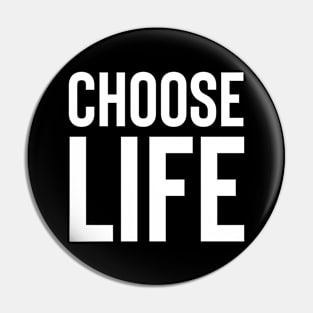 Choose Life Pin