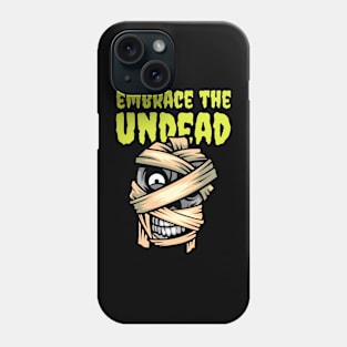 embrace the undead Phone Case