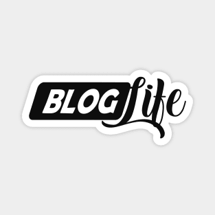 Blog Life Magnet