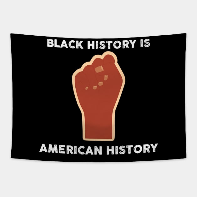 Black History Is American History Tapestry by Crazy Shirts For All