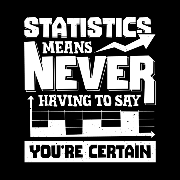 Mathematical Statistician Statistical Analyst Gift by Dolde08