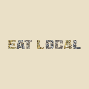 EAT LOCAL ... Herbs T-Shirt