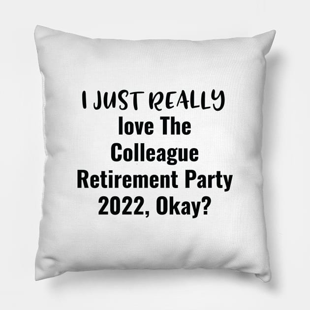 Colleauge Retirement 2022 Pillow by Saimarts