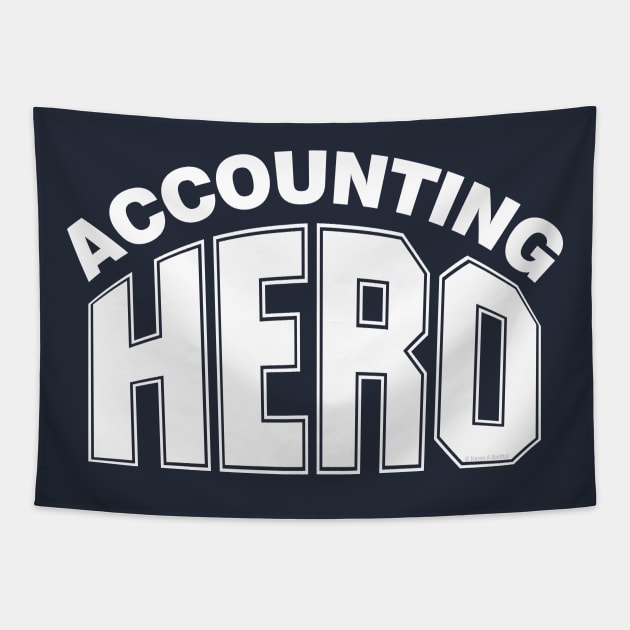 Accounting Hero White Text Tapestry by Barthol Graphics