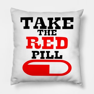 Alpha male TAKE THE RED PILL Pillow