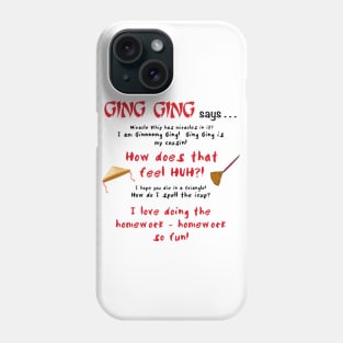 Ging Ging says....-bk Phone Case