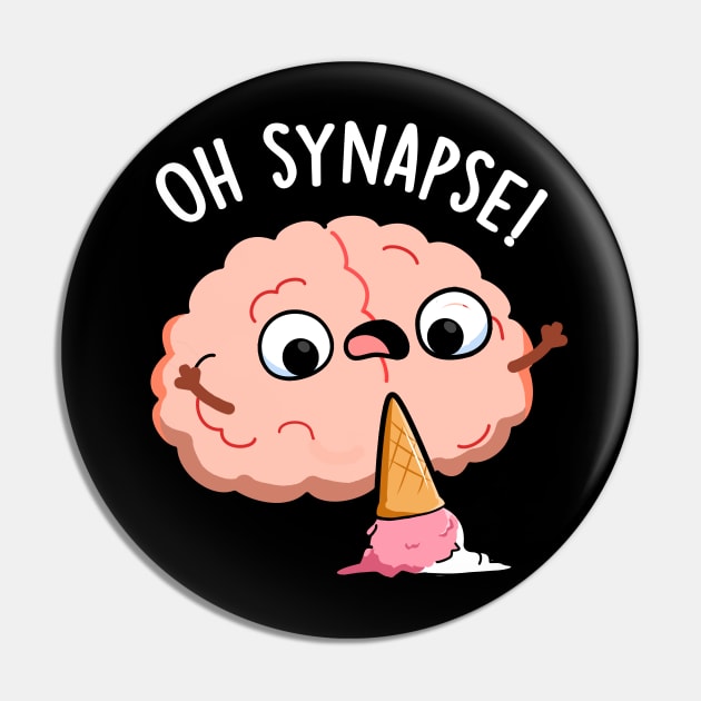 Oh Synapse Funny Brain Pun Pin by punnybone