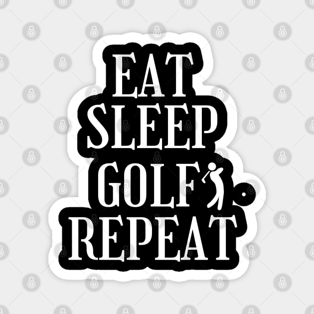 eat sleep golf repeat Magnet by mksjr