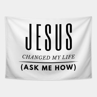 Jesus changed my life Tapestry