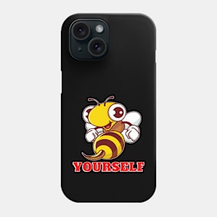 Be Yourself Phone Case