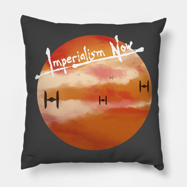 Imperialism Now Pillow by TeeTeeProject